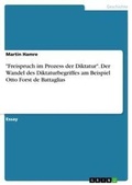 Cover: "Freispruch im Prozess der Diktatur". Der Wandel des Diktaturbegriffes am Beispiel Otto Forst de Battaglias - GRIN Verlag