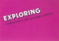Cover: Exploring Mathematics with Younger Children - Association of Teachers of Mathematics