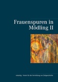 Cover: Frauenspuren in M&ouml;dling II - BoD - Books on Demand