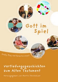 Abbildung von: Gott im Spiel. Vertiefungsgeschichten zum Alten Testament - Calwer