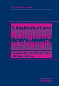 Abbildung von: Subjektorientierte Religionspädagogik - Calwer