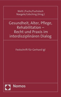 Abbildung von: Gesundheit, Alter, Pflege, Rehabilitation - Recht und Praxis im interdisziplinären Dialog - Nomos