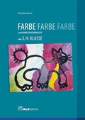 Cover: Farbe im Kunstunterricht der 3./4.Klasse - ALS-Verlag