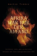 Cover: Afrika war nur der Anfang - Christliche Literaturverbreitung
