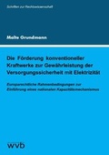 Bild: Die Förderung konventioneller Kraftwerke zur Gewährleistung der Versorgungs­sicherheit mit Elektrizität - wvb Wissenschaftlicher Verlag Berlin