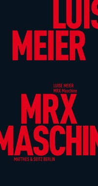 Abbildung von: MRX Maschine - Matthes & Seitz Berlin