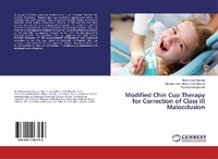 Abbildung von: Modified Chin Cup Therapy for Correction of Class III Malocclusion - LAP Lambert Academic Publishing