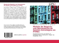 Abbildung von: Modelo de Negocio: una Herramienta de Gestión Estratégica en PYMEs - Editorial Académica Española