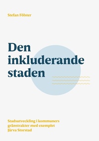 Enlarge image Cover: Den inkluderande staden - BoD - Books on Demand - Schweden