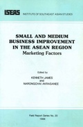 Cover: Small and Medium Business Improvement in the ASEAN Region - ISEAS Publishing