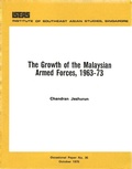 Cover: The Growth of the Malaysian Armed Forces, 1963-73 - ISEAS Publishing