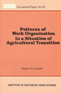 Cover: Patterns of Work Organisation in a Situation of Agricultural Transition - ISEAS Publishing