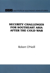 Enlarge image Cover: Security Challenges for Southeast Asia After the Cold War - ISEAS Publishing