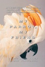 Cover: My Parrot, My Friend - Turner Publishing Company