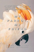 Cover: My Parrot, My Friend - Turner Publishing Company