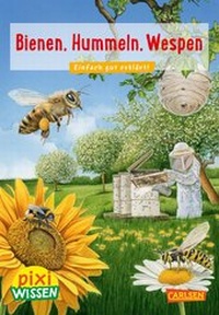 Abbildung von: Pixi Wissen 104: Bienen, Hummeln, Wespen - Carlsen