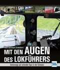 Cover: Mit den Augen des Lokf&uuml;hrers - Motorbuch Verlag