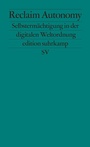 Cover: Reclaim Autonomy - Suhrkamp