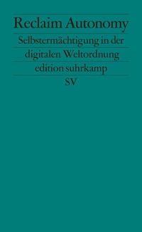 Enlarge image Cover: Reclaim Autonomy - Suhrkamp