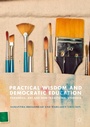 Cover: Practical Wisdom and Democratic Education - Palgrave Macmillan