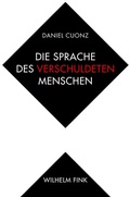 Cover: Die Sprache des verschuldeten Menschen - Brill Deutschland