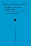 Cover: Perfektionismus und Perfektibilit&auml;t - Meiner