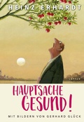 Cover: Heinz Erhardt: Hauptsache gesund! (Gedichte und Verse) - Lappan