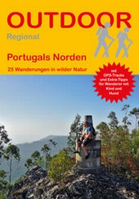 Abbildung von: Portugals Norden 25 Wanderungen in wilder Natur - Stein, Conrad, Verlag