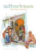 Cover: Gottvertrauen - Ruth, Hiob und Hanna - Christliche Literaturverbreitung