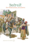 Cover: Befreit - Der Wiederaufbau Jerusalems - Christliche Literaturverbreitung