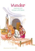 Cover: Wunder - Heilung von K&ouml;rper und Seele - Christliche Literaturverbreitung