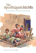 Cover: Die Apostelgeschichte - Die fr&uuml;hen Jahre der Gemeinde - Christliche Literaturverbreitung