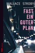 Cover: Fast ein guter Plan - Pendragon