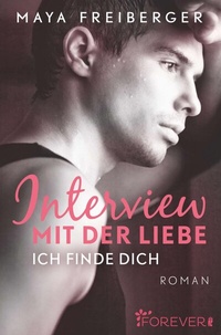 Abbildung von: Interview mit der Liebe - Ullstein Forever