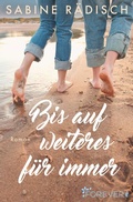 Cover: Bis auf weiteres f&uuml;r immer - Forever