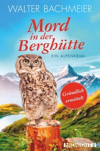 Abbildung von: Mord in der Berghütte (Ein-Tina-Gründlich-Krimi 5) - Midnight