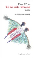 Cover: Bis die Seele verkrustet - Bibliothek der Provinz