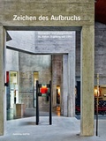 Cover: Zeichen des Aufbruchs - Kirchenbau und Liturgiereform im Bistum Augsburg seit 1960 - Fink, Josef