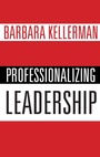 Cover: Professionalizing Leadership - Oxford University Press Inc
