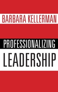 Enlarge image Cover: Professionalizing Leadership - Oxford University Press Inc