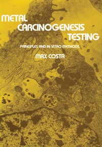 Enlarge image Cover: Metal Carcinogenesis Testing - Humana Press Inc.
