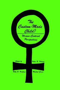 Enlarge image Cover: The Custom-Made Child? - Humana Press Inc.