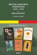 Cover: British Armoured Formations 1939-1945 a Bibliography Supplement No. 1 2017 - Tank Factory