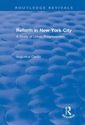 Cover: Routledge Revivals: Reform in New York City (1991) - Routledge