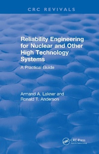 Abbildung von: Revival: Reliability Engineering for Nuclear and Other High Technology Systems (1985) - CRC Press