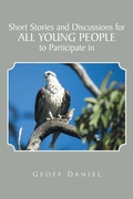 Cover: Short Stories and Discussions for All Young People to Participate in - Xlibris