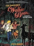 Cover: The Unsinkable Walker Bean and the Knights of the Waxing Moon - First Second