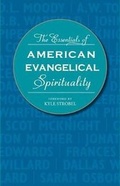 Cover: The Essentials of American Evangelical Spirituality - Paraclete Press