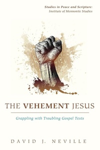 Enlarge image Cover: The Vehement Jesus - Wipf & Stock Publishers