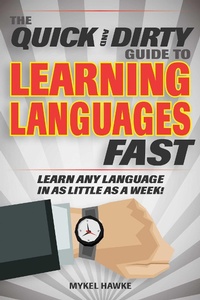 Enlarge image Cover: The Quick and Dirty Guide to Learning Languages Fast - Racehorse Publishing